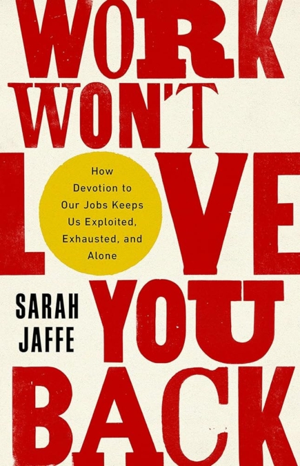 Work Won't Love You Back Book Cover