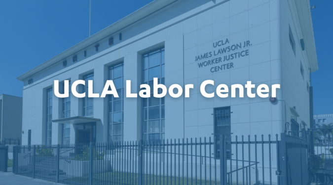 UCLA Labor Center graphic, click here to be redirected to Labor Center webpage