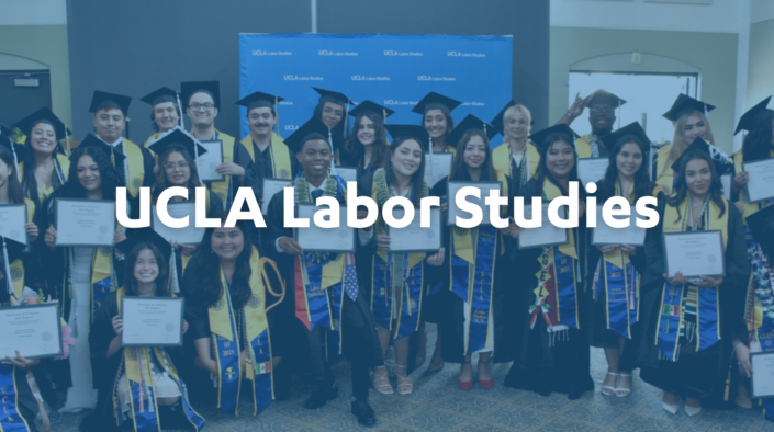 UCLA Labor Studies Cover UCLA Labor Studies graphic, click here to be redirected to Labor Studies webpage