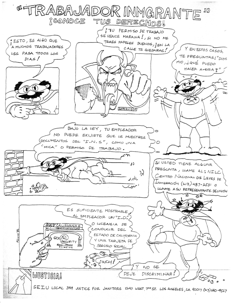 The cartoon superhero Mop Man explains workers' rights in relation to identification, and provides contact information for National Immigration Law Center. SEIU-USWW (Justice for Janitors) Collection, IRLE Archives.