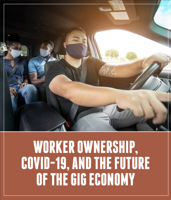 Cover of the report “Worker Ownership, Covid-19, and the Futureof the Gig Economy,” 2020 / UCLA Labor Center 